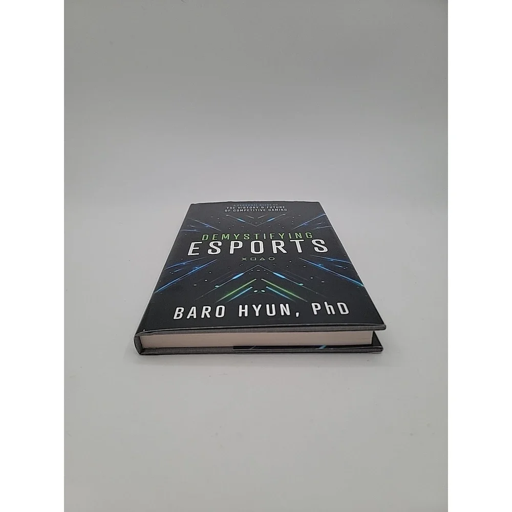 Demystifying Esports: A‎ Guide to the History and Future of Competitive,